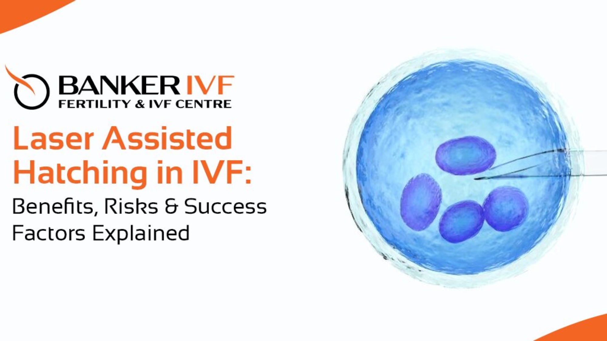 Laser Assisted Hatching in IVF