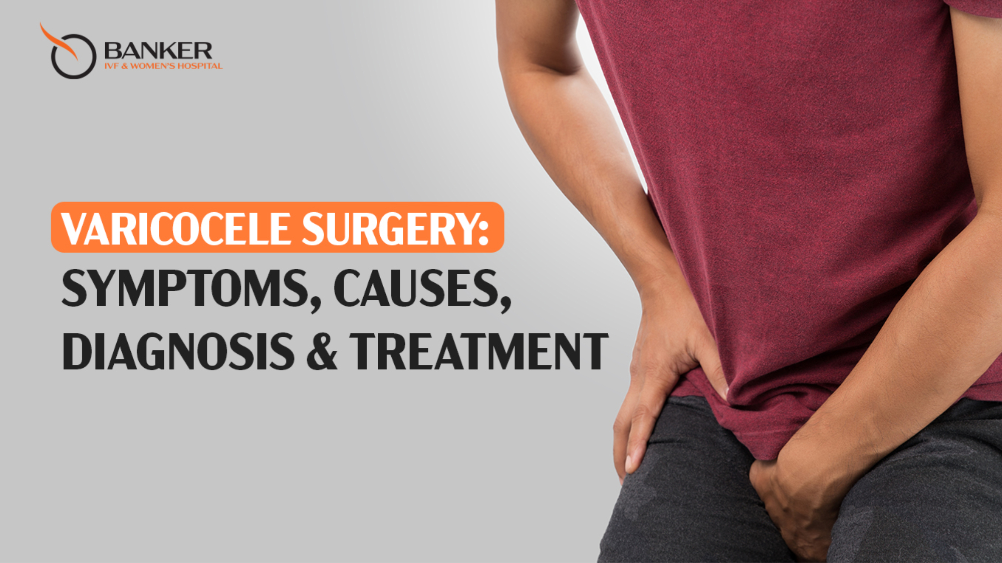 Varicocele Surgery Symptoms, Causes, Diagnosis & Treatment