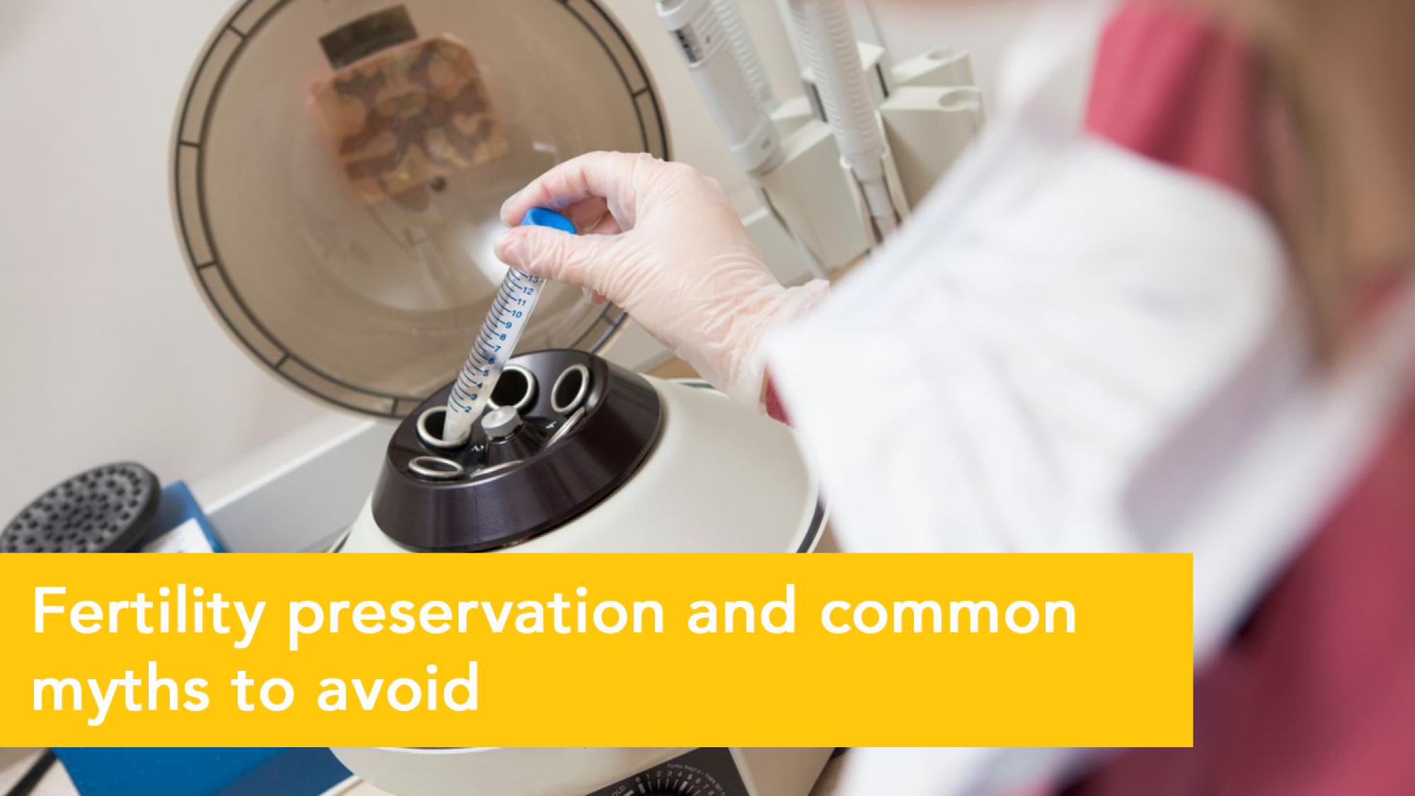 Fertility Preservation Common Myths