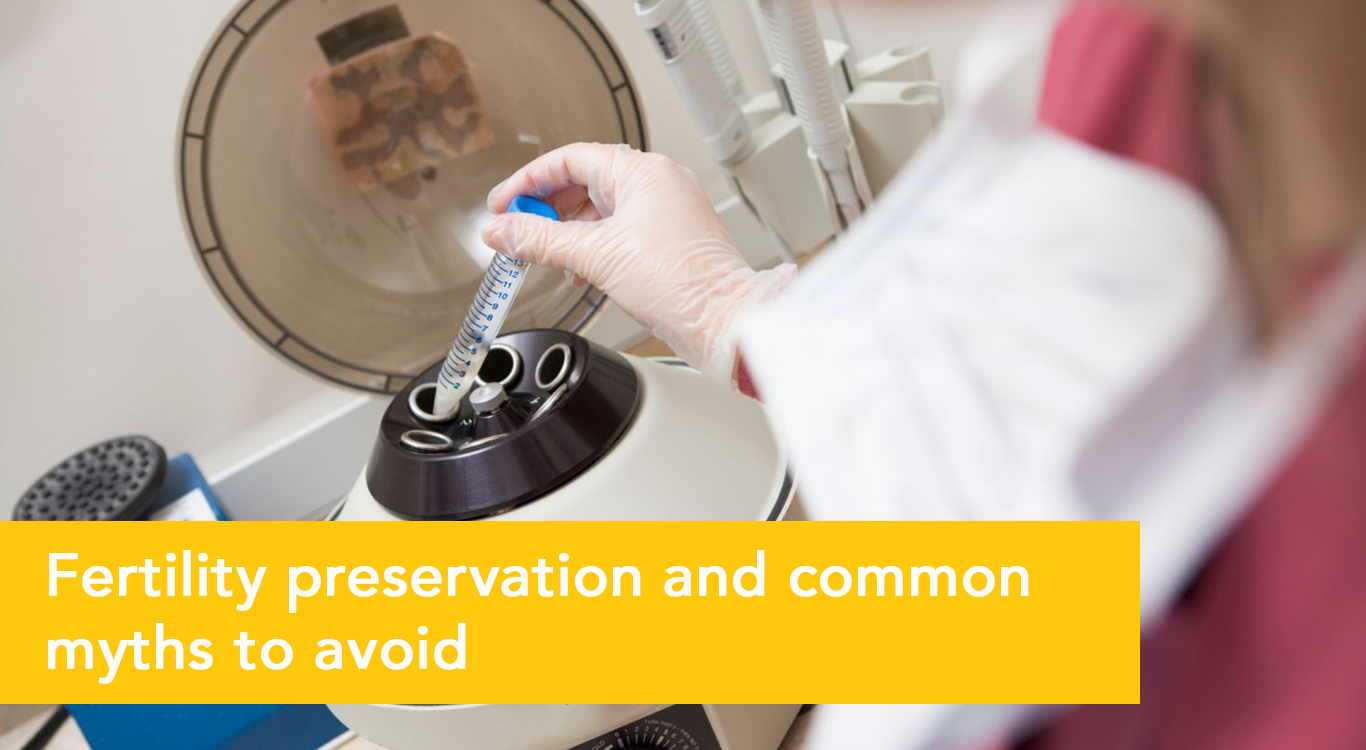 Fertility Preservation Common Myths