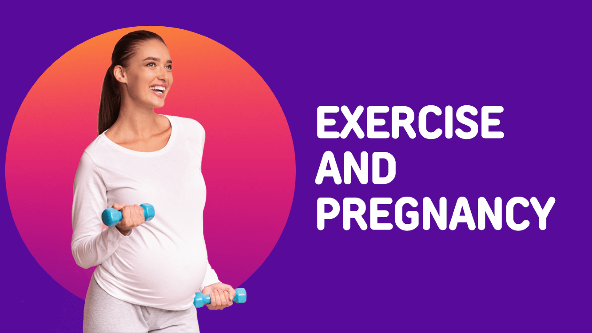 Exercise and Pregnancy