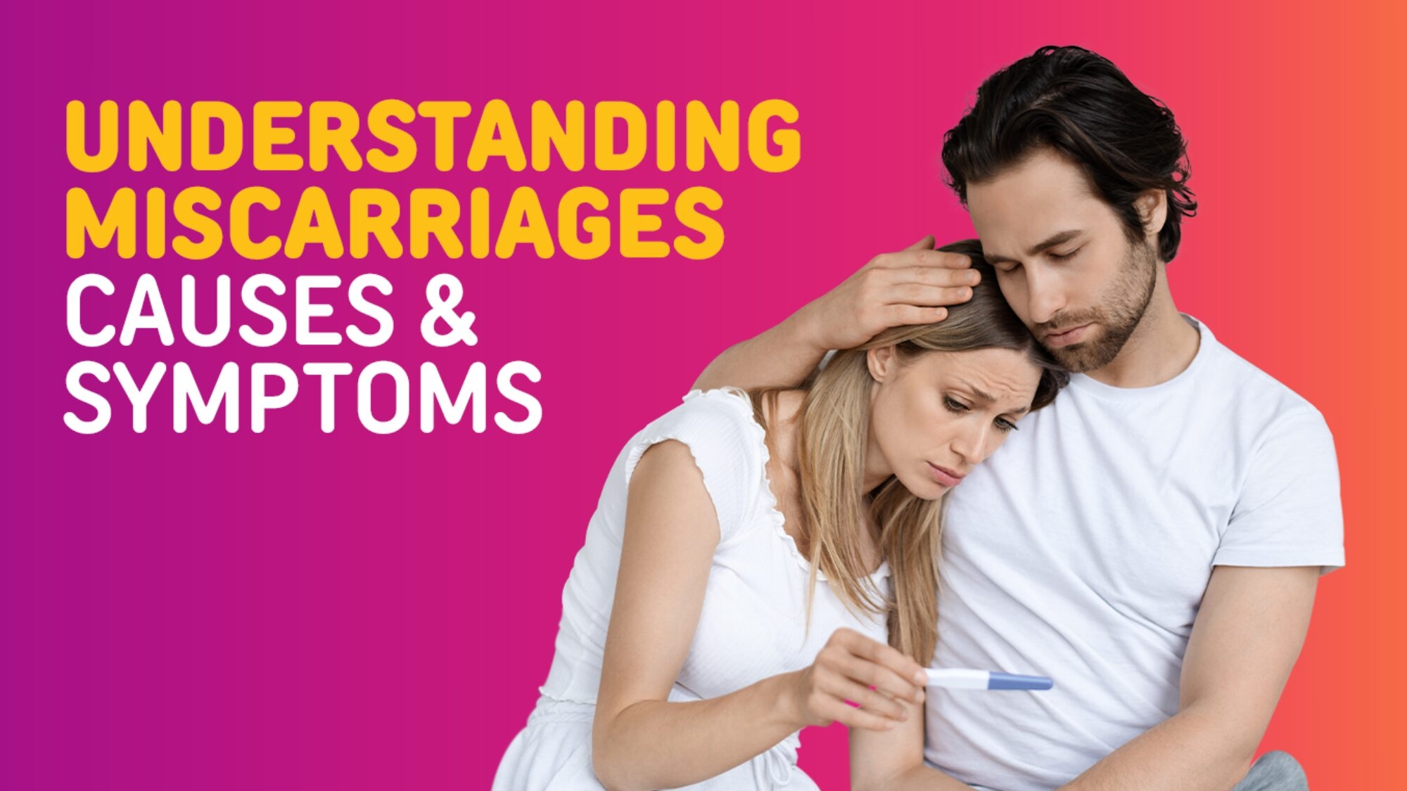 Understanding Miscarriages: Causes and Symptoms