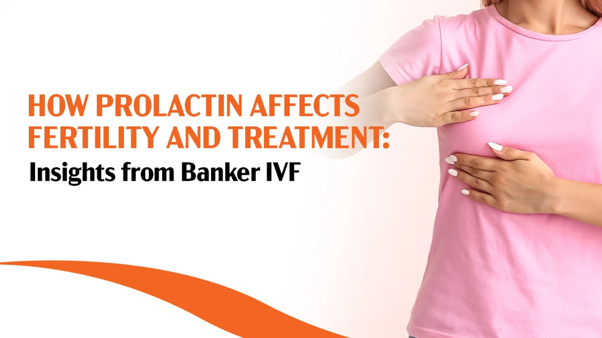 How Prolactin Affects Fertility and Treatment