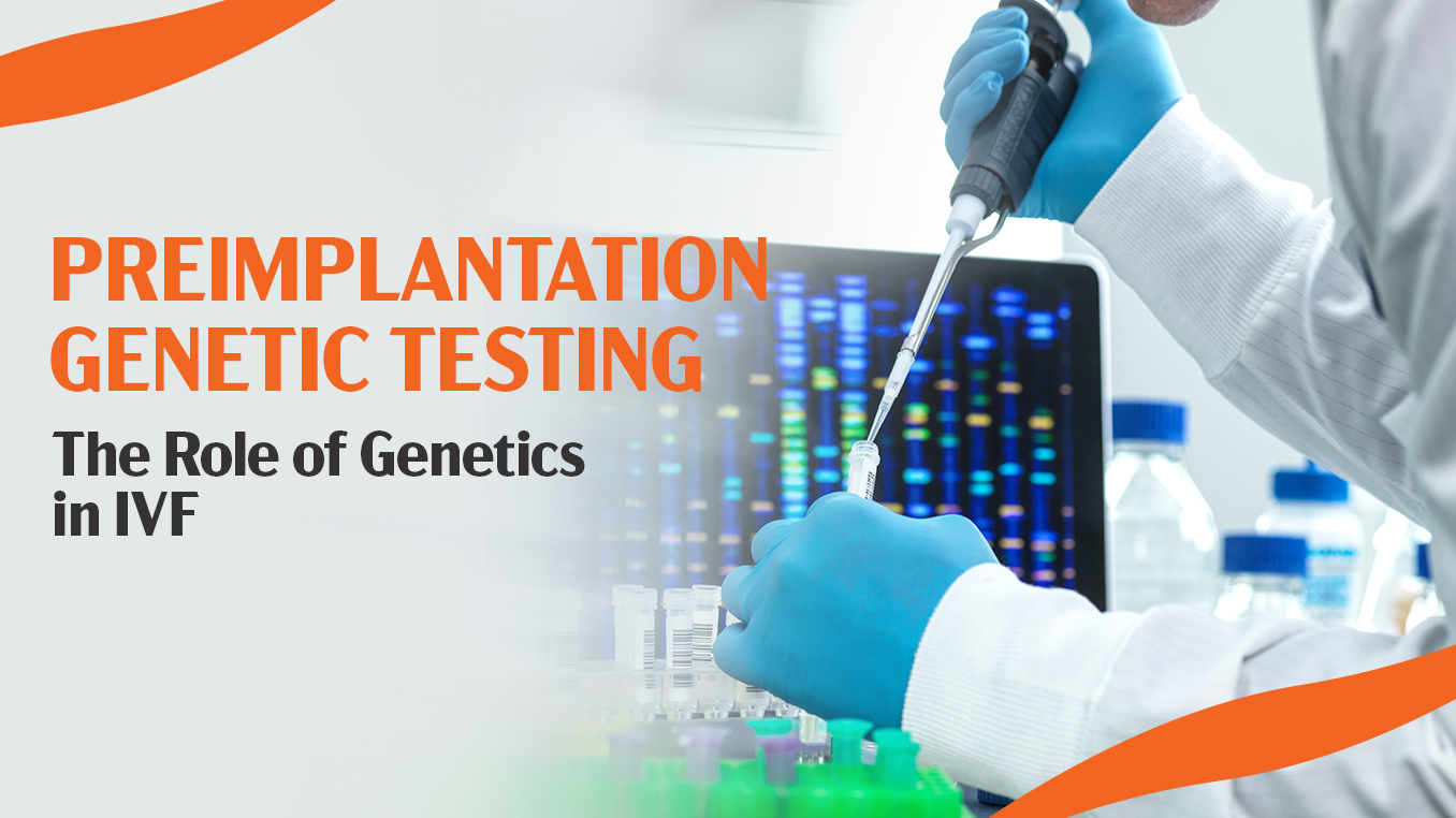 Preimplantation Genetic Testing