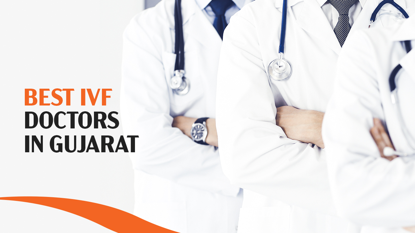 Best IVf Doctor in Gujarat in 2024