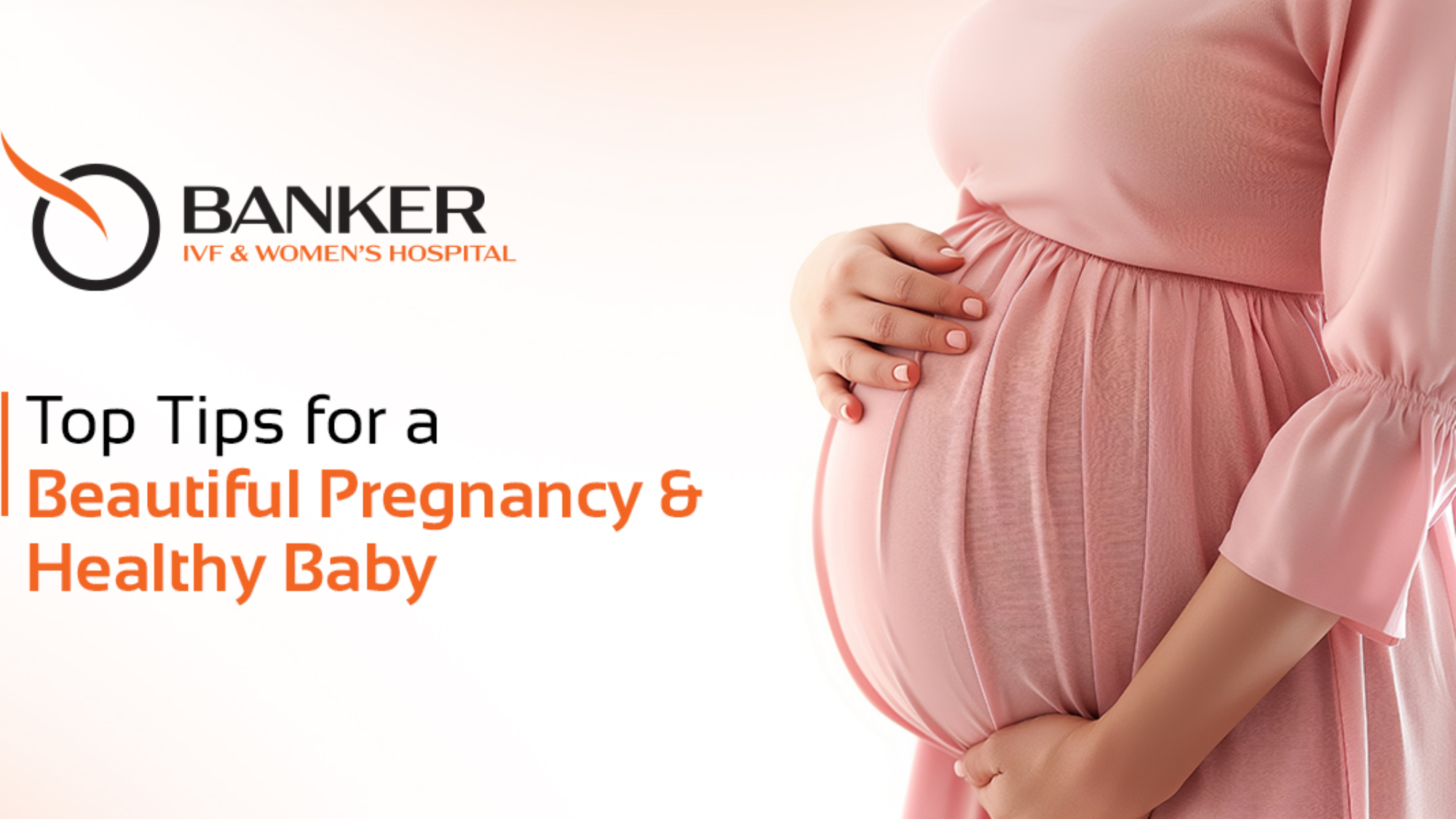 Tips for a Beautiful Pregnancy & a Healthy Baby