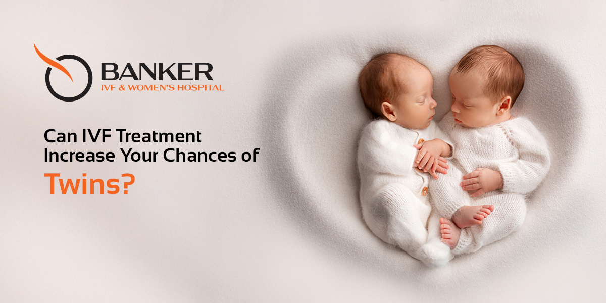 IVF Treatment for twins baby