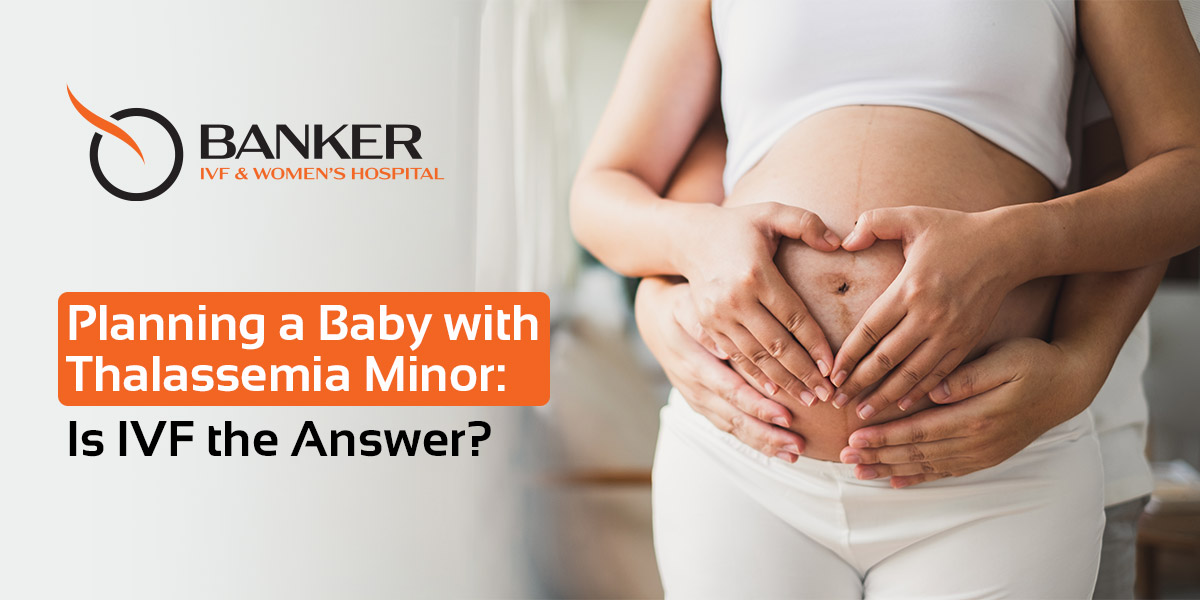 IVF for Thalassemia Minor