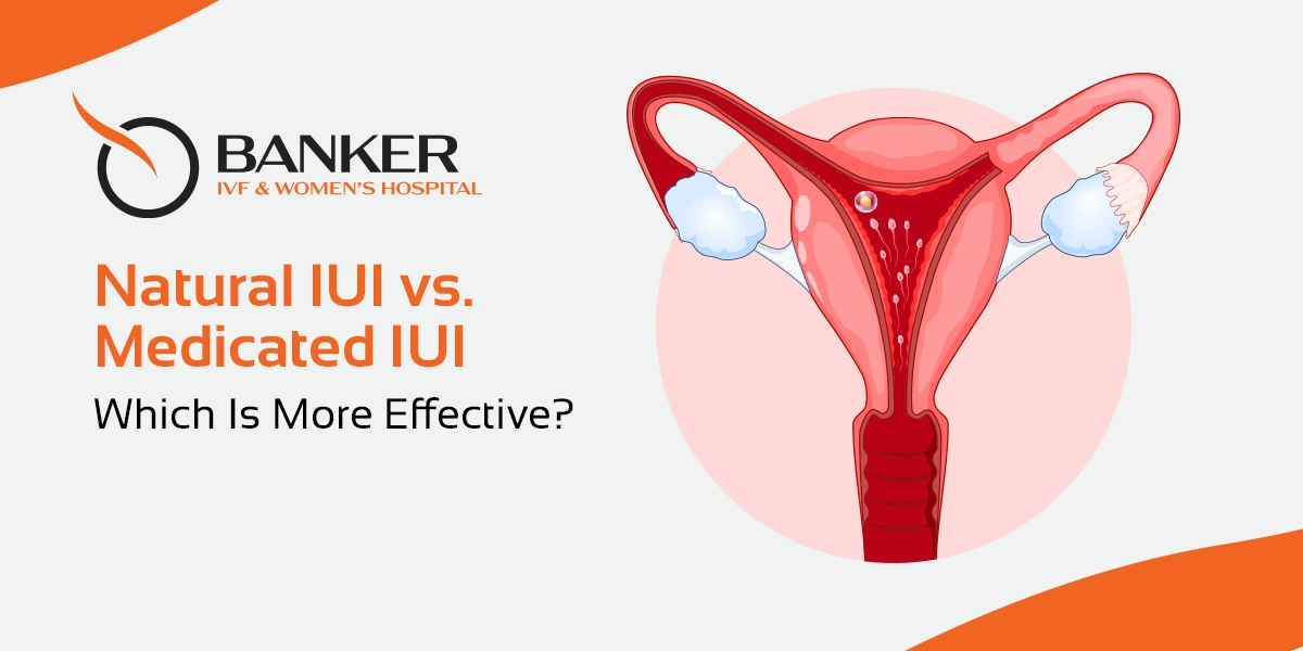 Natural IUI vs. Medicated IUI